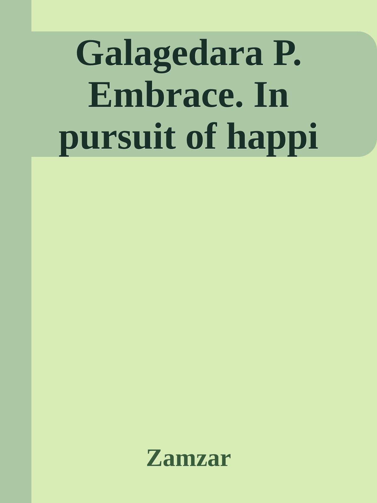 Galagedara P. Embrace. In pursuit of happi