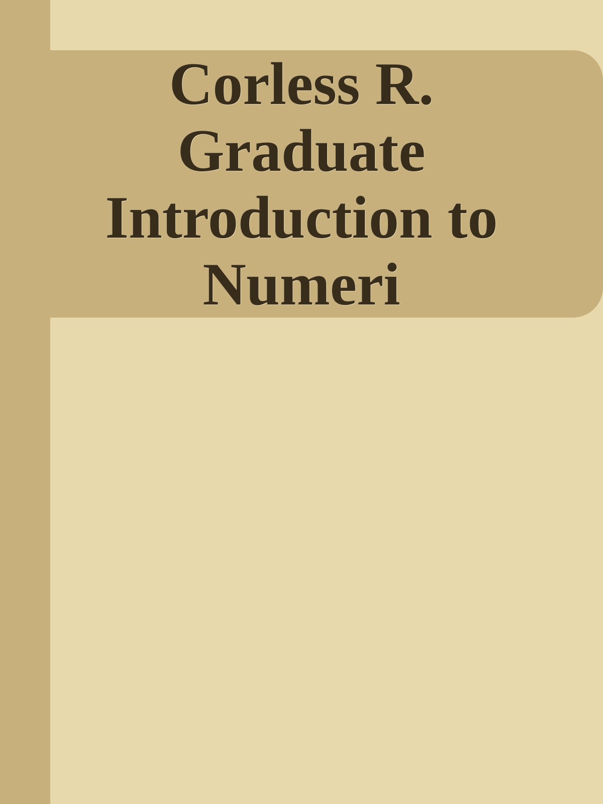 Corless R. Graduate Introduction to Numeri