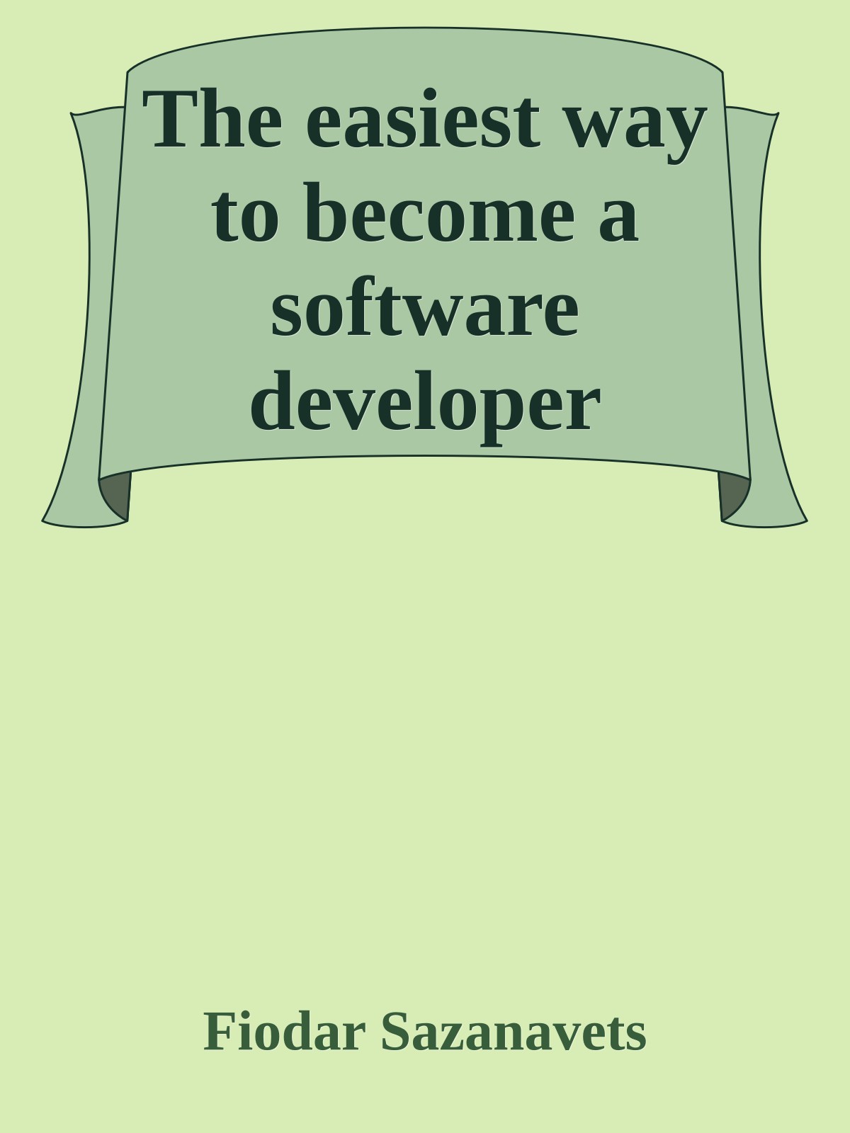 The easiest way to become a software developer