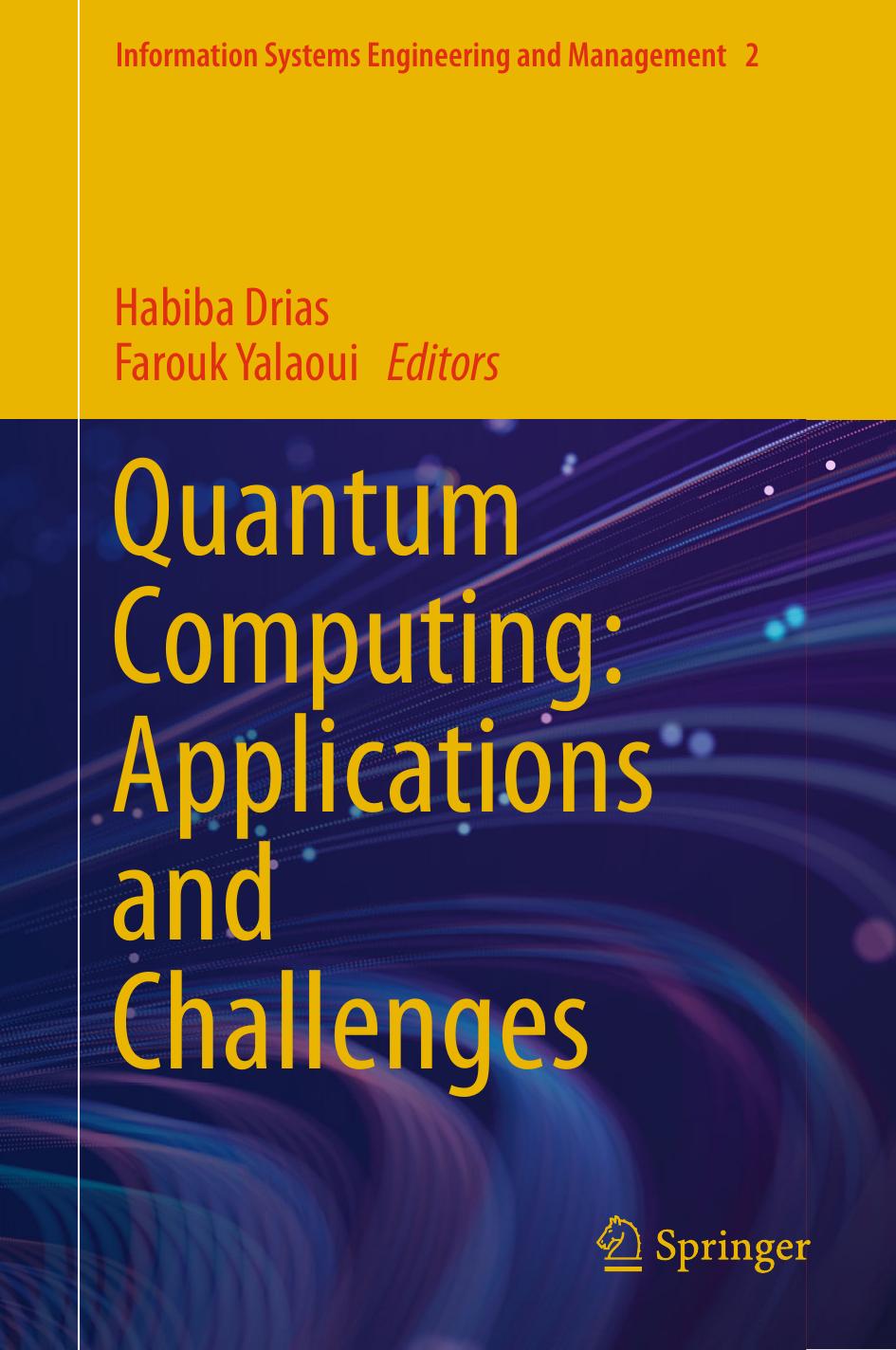 Drias H. Quantum Computing. Applications and Challenges 2024