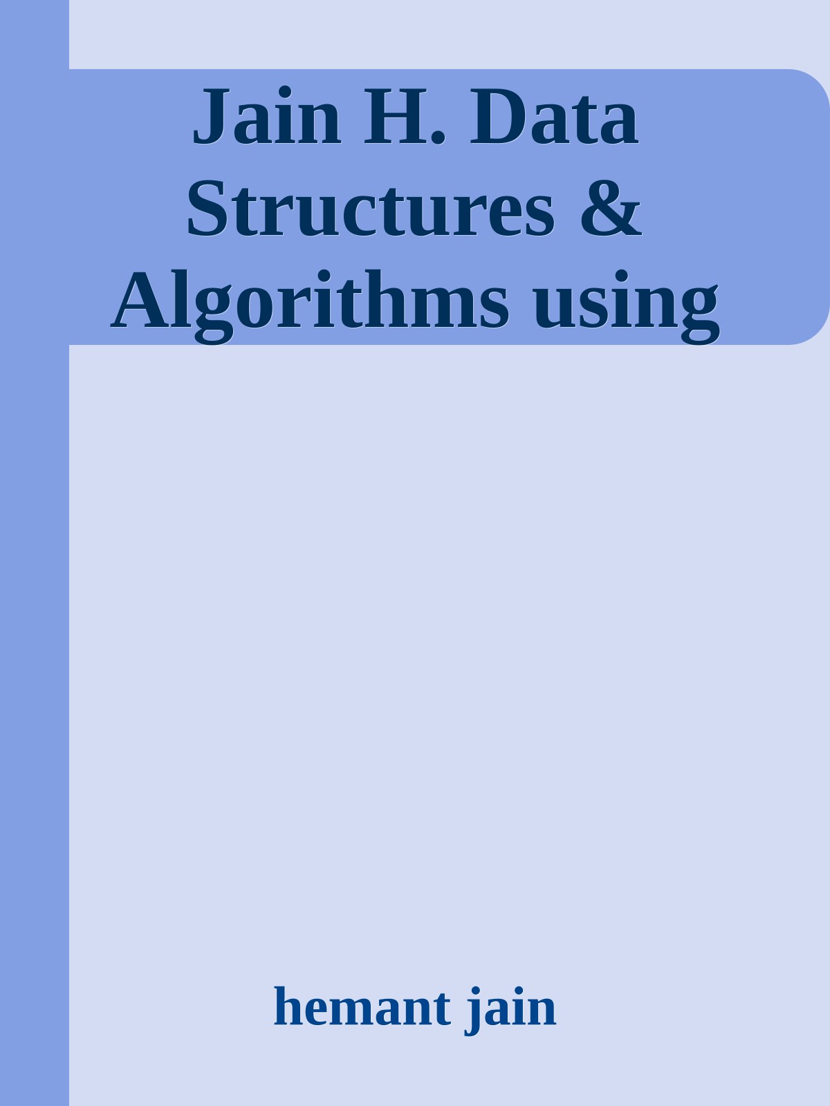 Jain H. Data Structures & Algorithms using