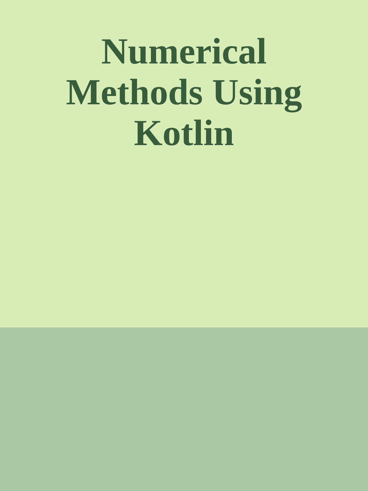 Numerical Methods Using Kotlin