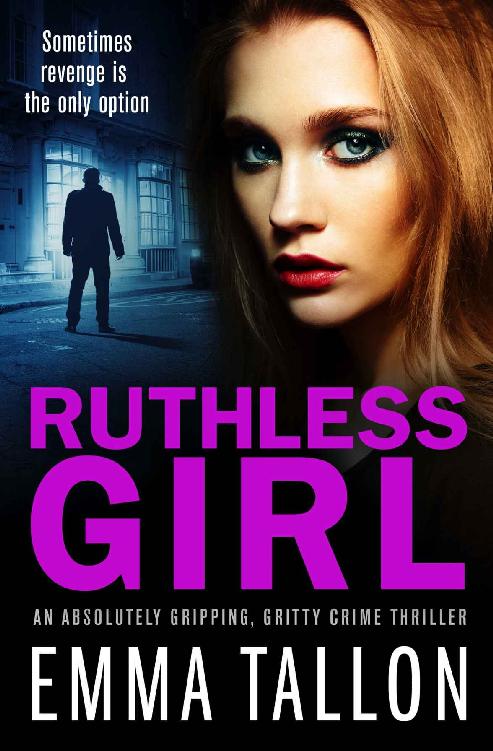 Ruthless Girl: An absolutely gripping, gritty crime thriller