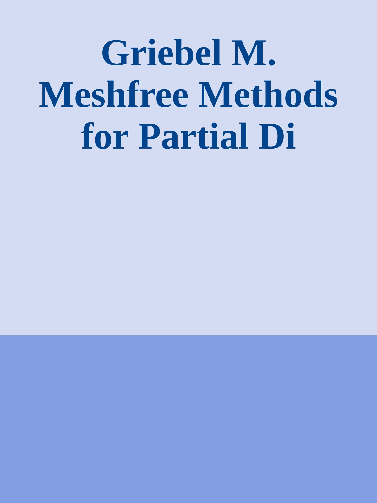 Griebel M. Meshfree Methods for Partial Di