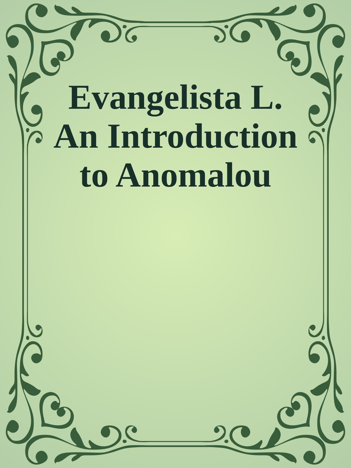 Evangelista L. An Introduction to Anomalou