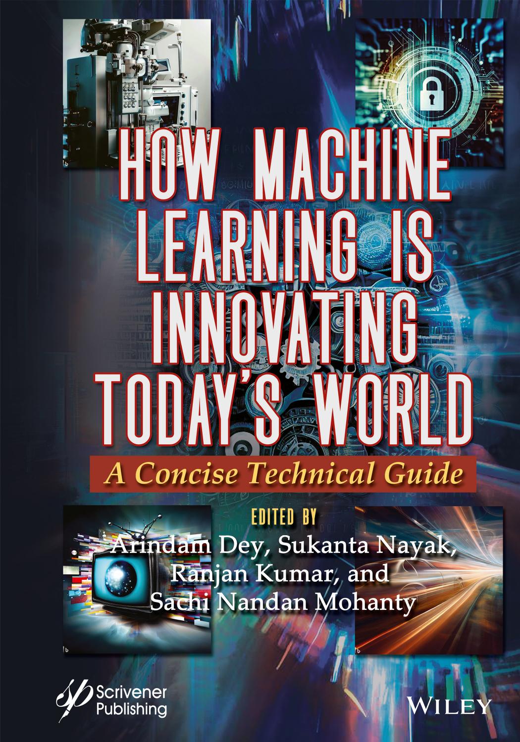 Nayak S. How Machine Learning is Innovating Today's World...Technical Guide 2024