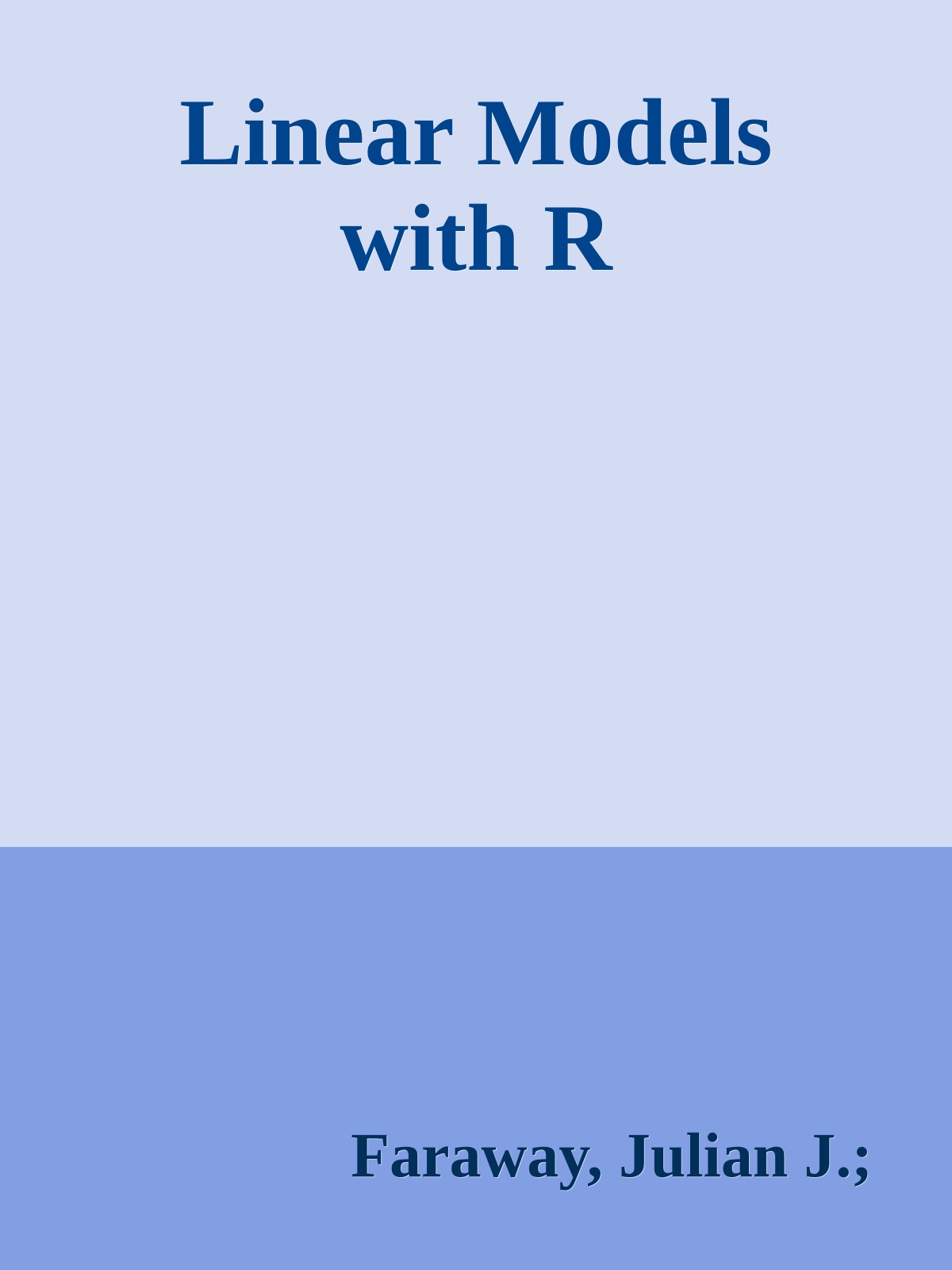 Linear Models with R