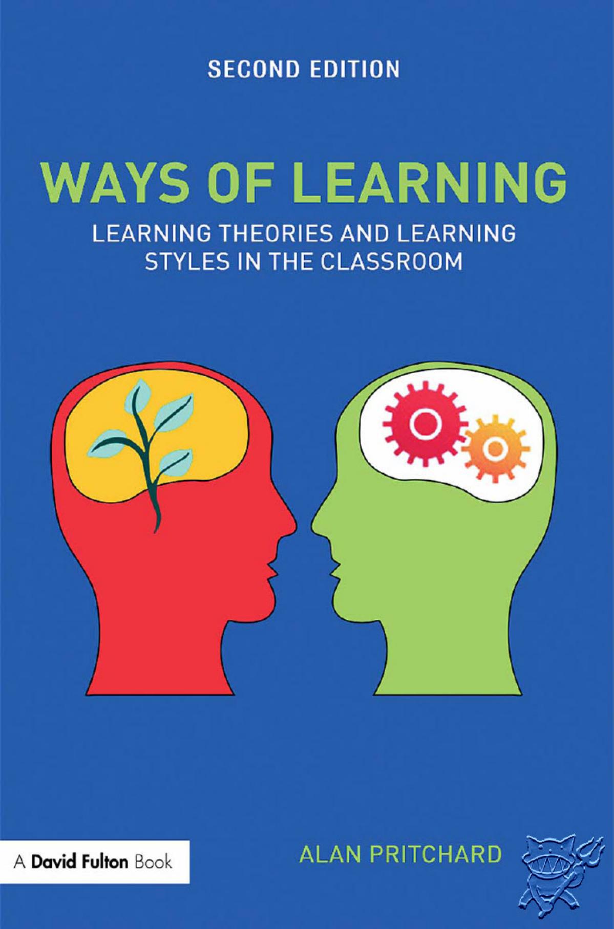 Ways of Learning: Learning Theories and Learning Styles in the Classroom, Second edition