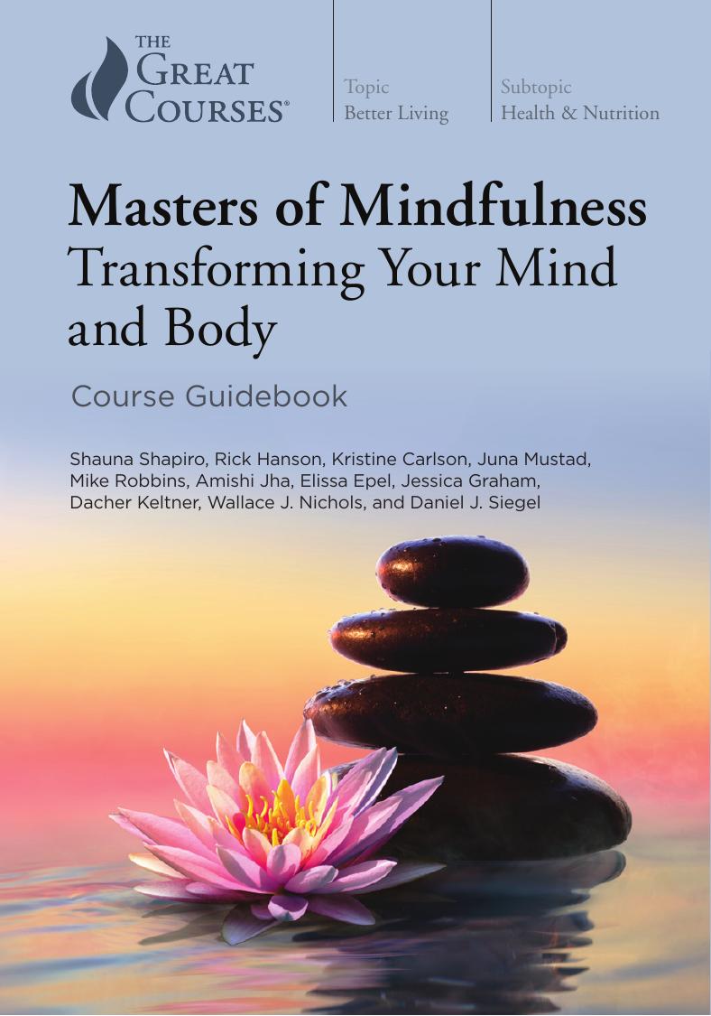 Masters of Mindfulness: Transforming Your Mind and Body