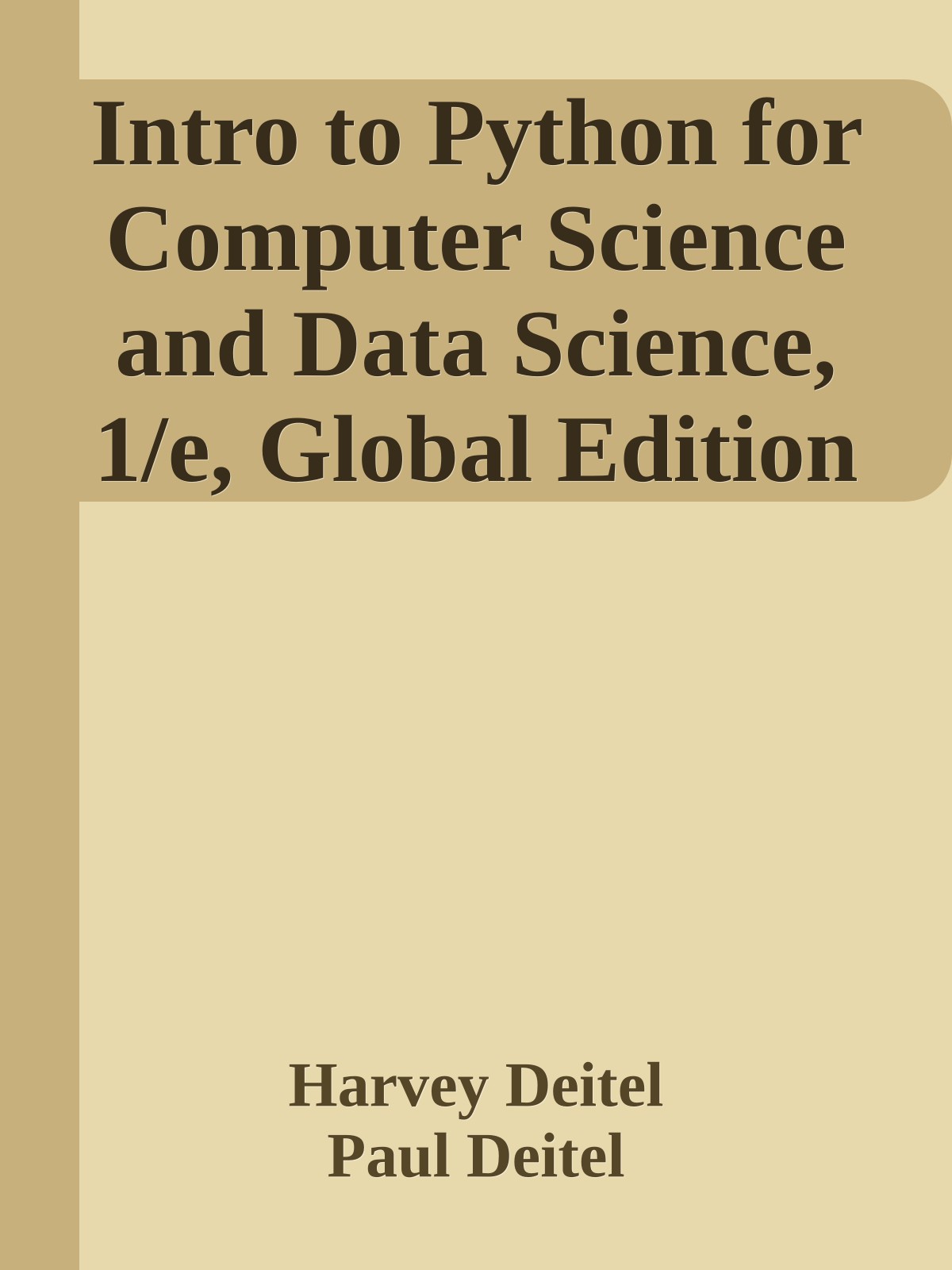 Intro to Python for Computer Science and Data Science, 1/e, Global Edition