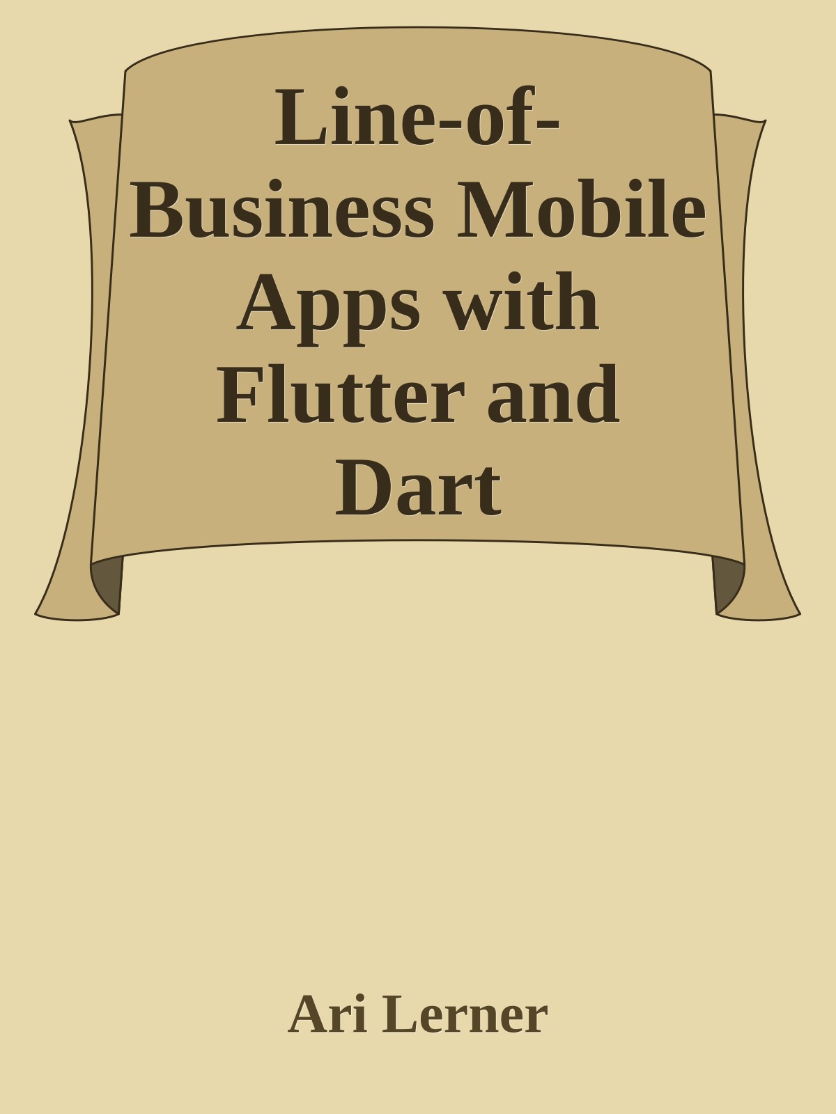 Line-of-Business Mobile Apps with Flutter and Dart