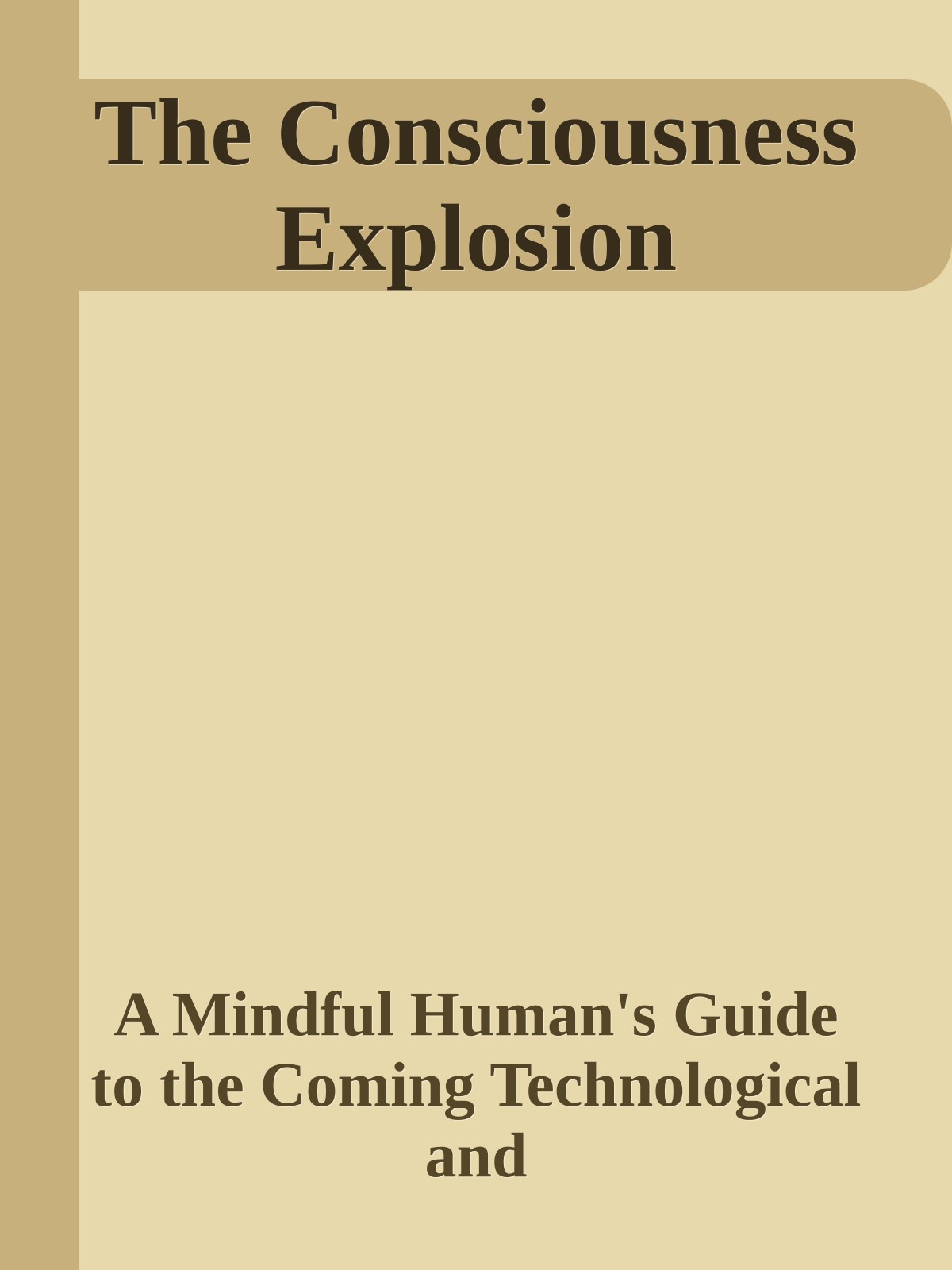 The Consciousness Explosion