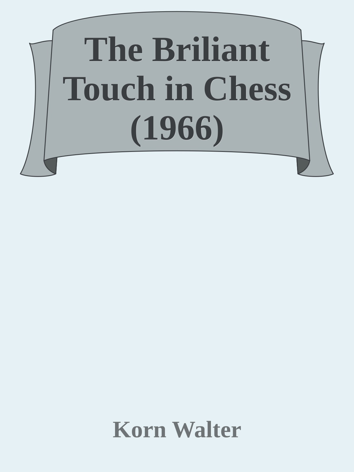 The Briliant Touch in Chess (1966)