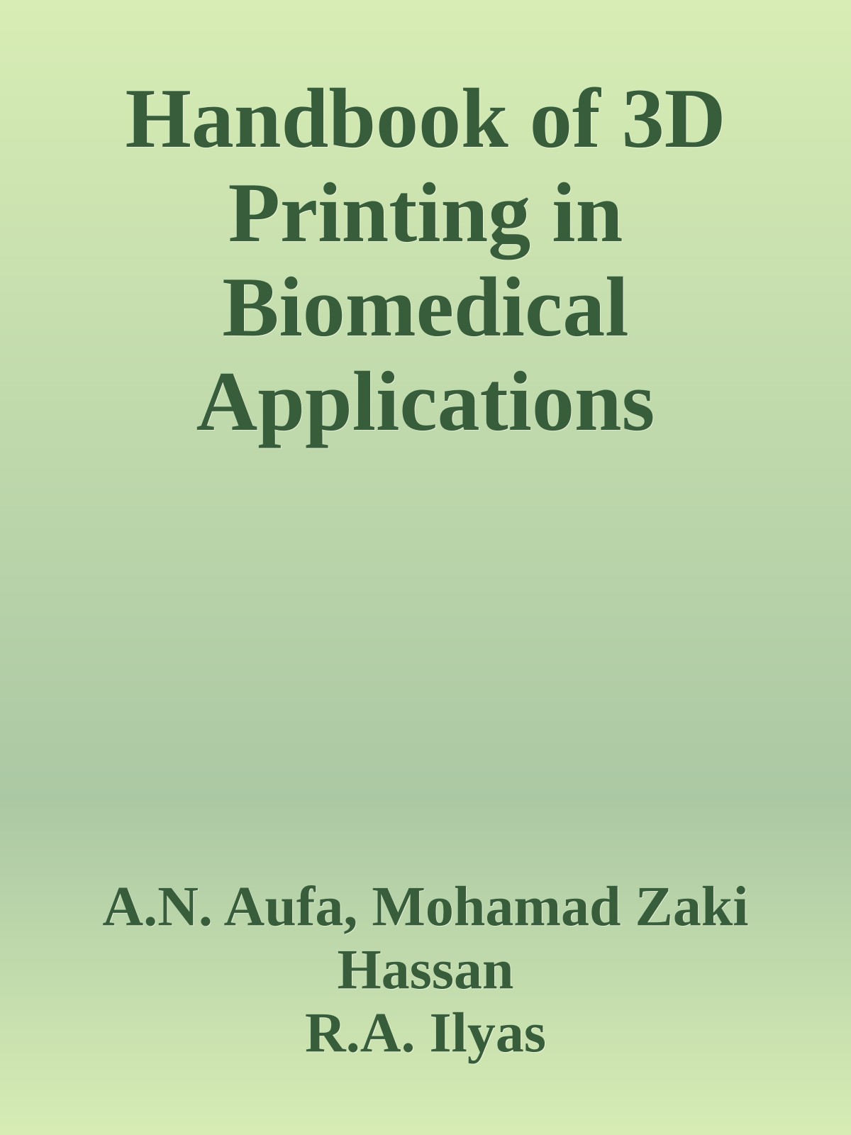 Handbook of 3D Printing in Biomedical Applications
