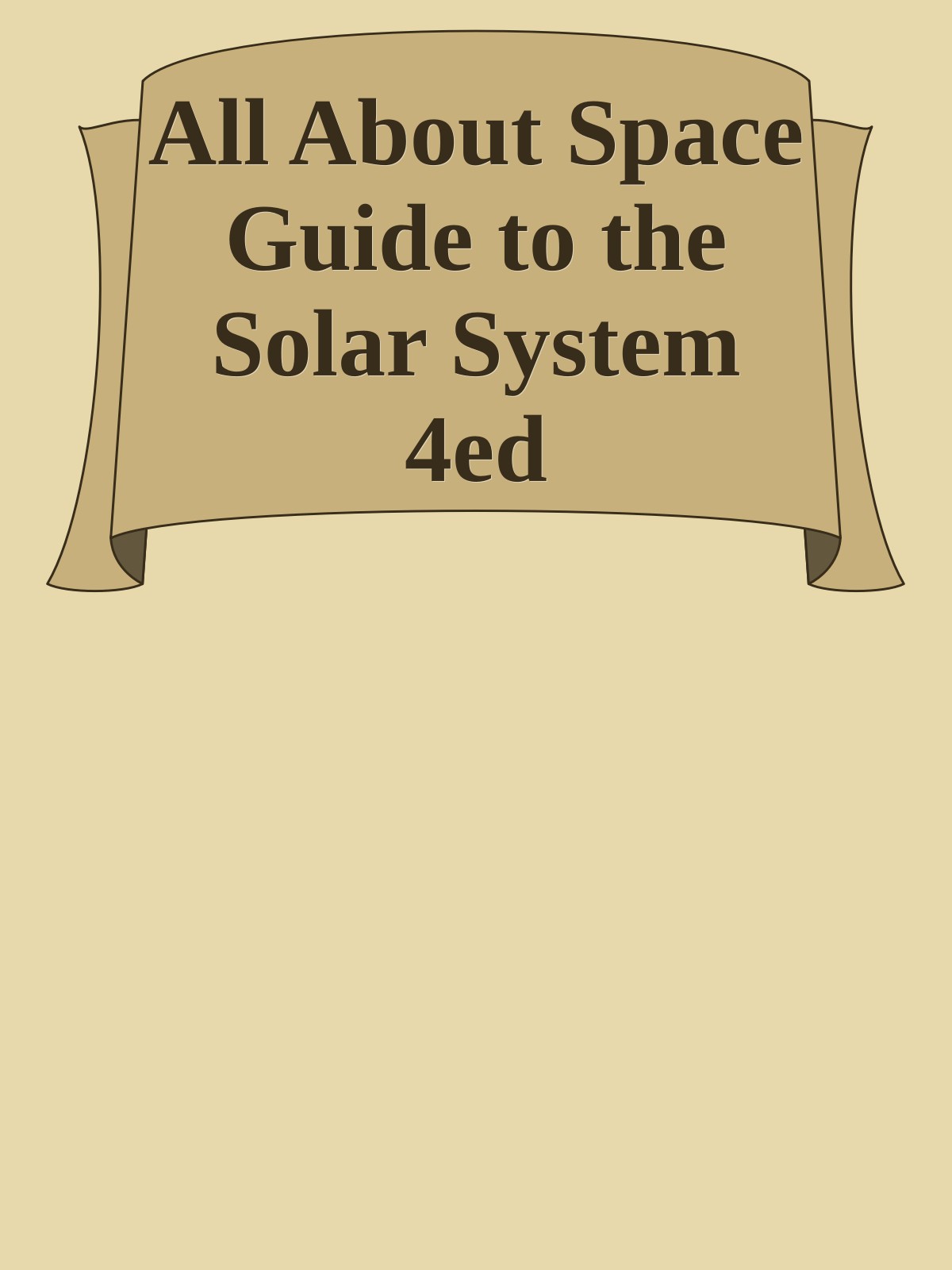 All About Space Guide to the Solar System 4ed