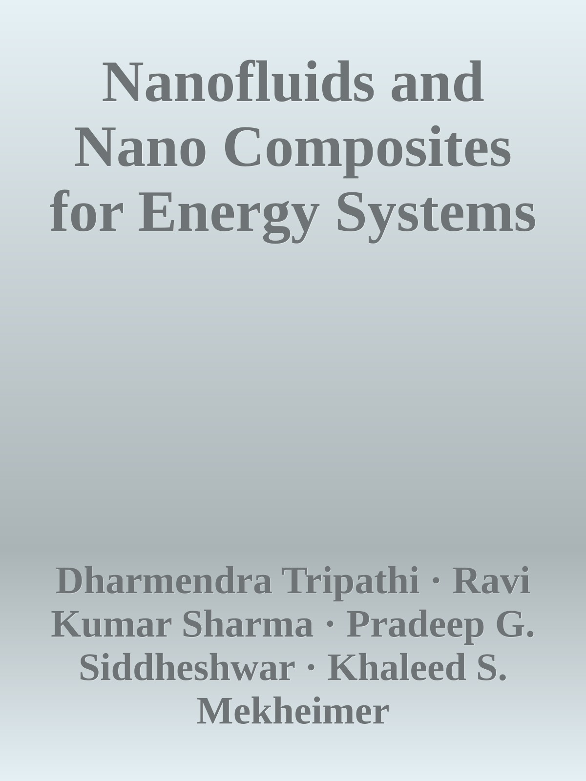Nanofluids and Nano Composites for Energy Systems