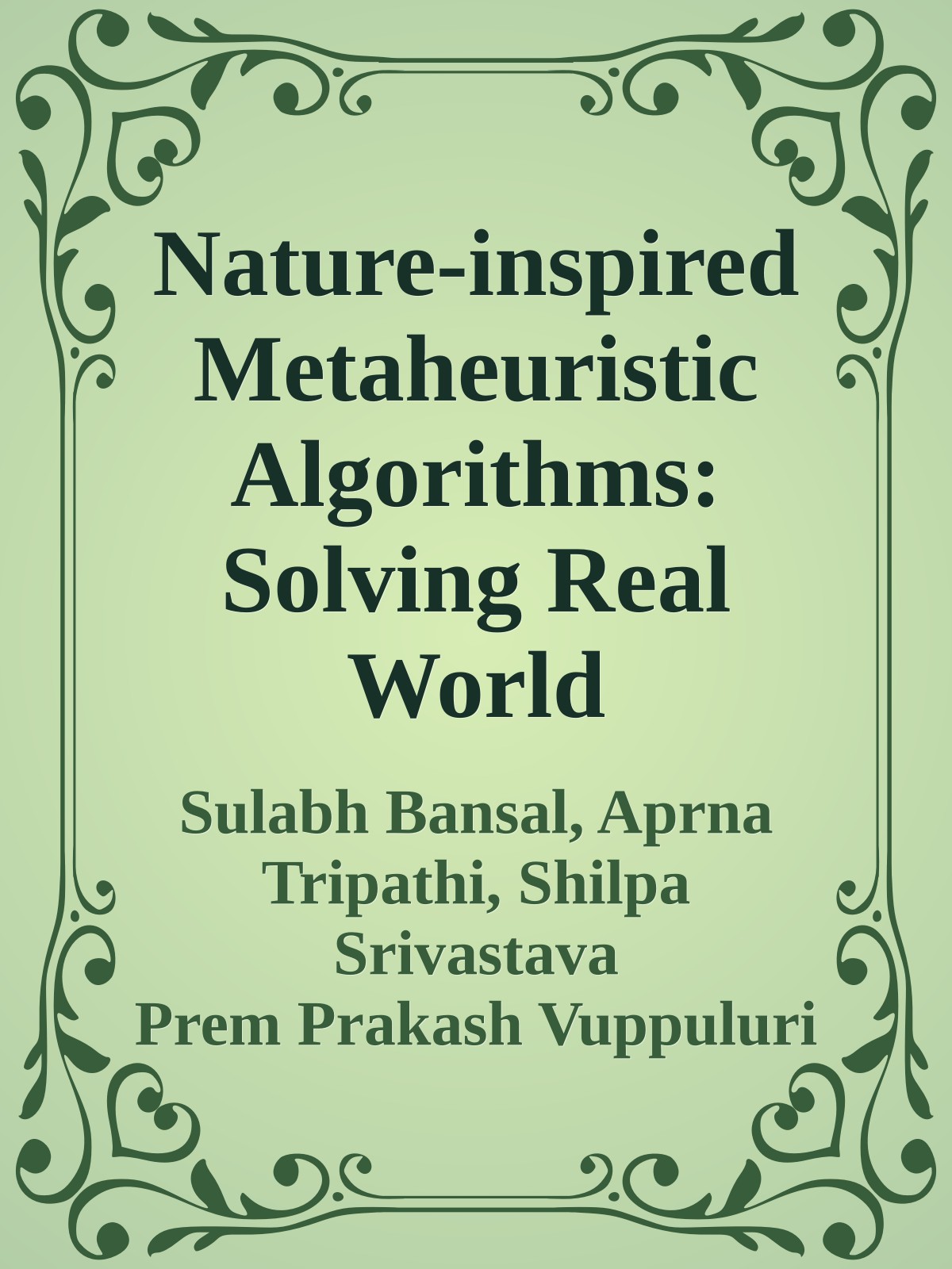Nature-inspired Metaheuristic Algorithms: Solving Real World Engineering Problems
