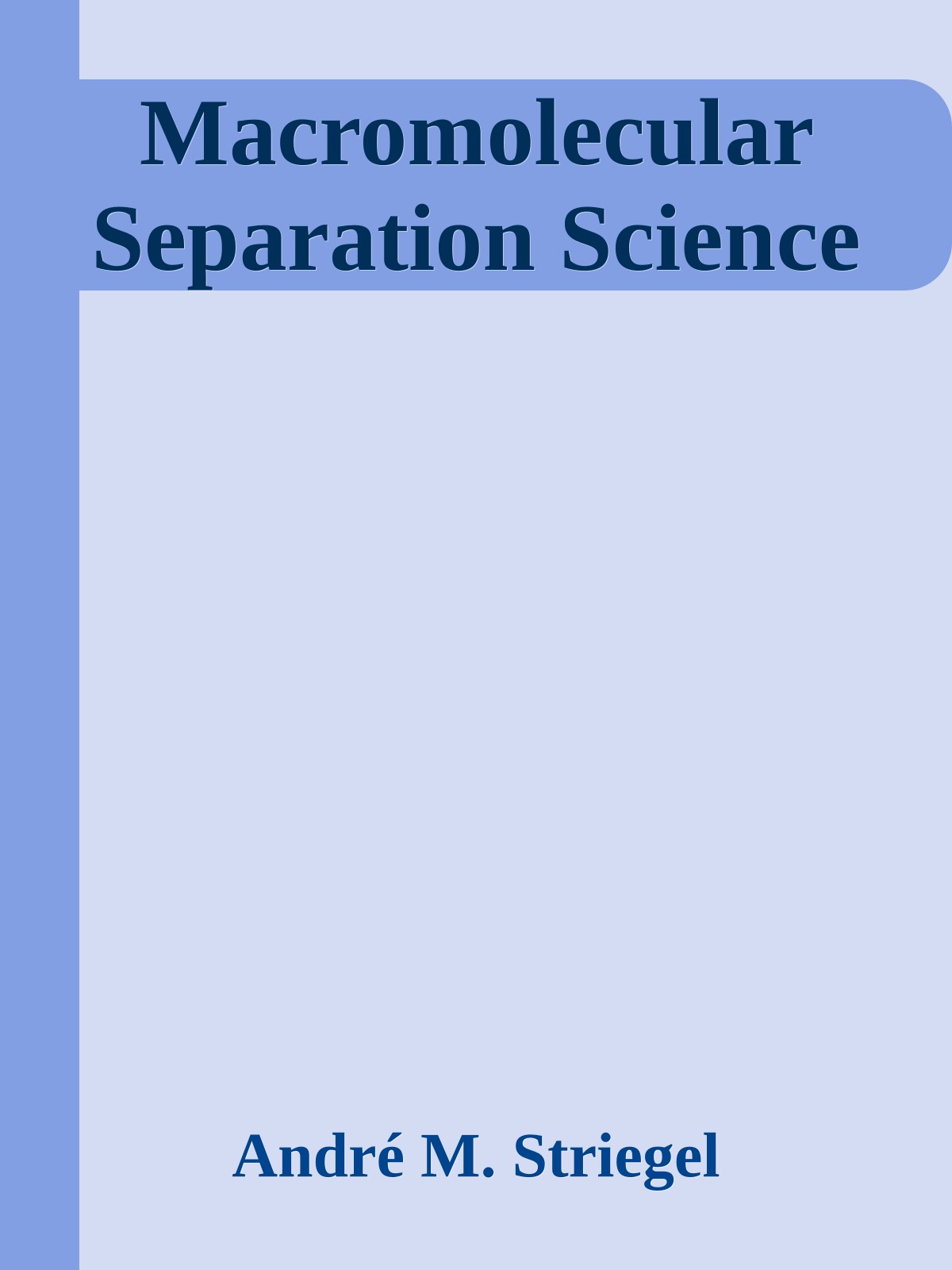 Macromolecular Separation Science