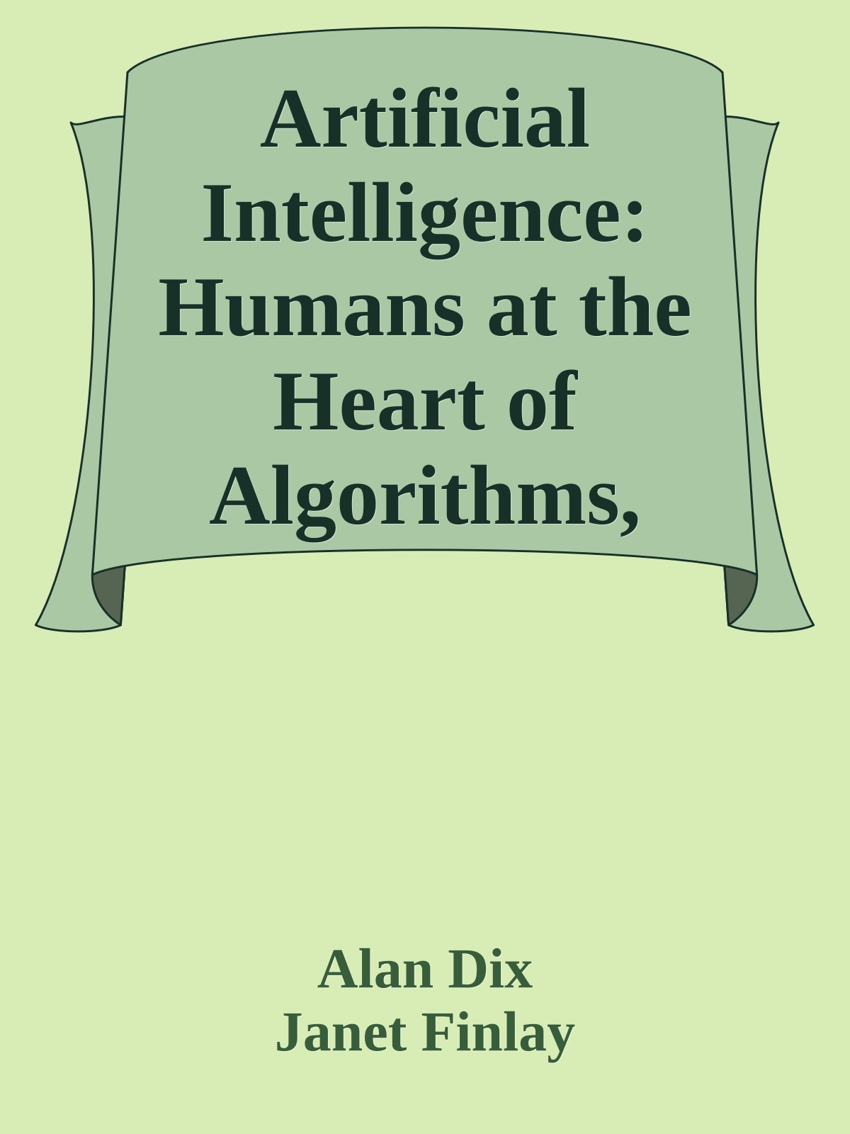 Artificial Intelligence: Humans at the Heart of Algorithms, Second Edition