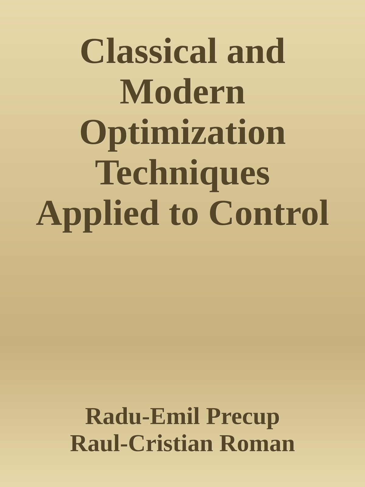 Classical and Modern Optimization Techniques Applied to Control and Modeling