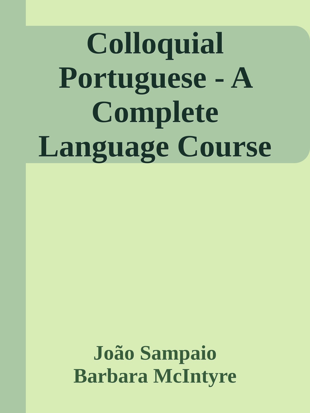 Colloquial Portuguese - A Complete Language Course