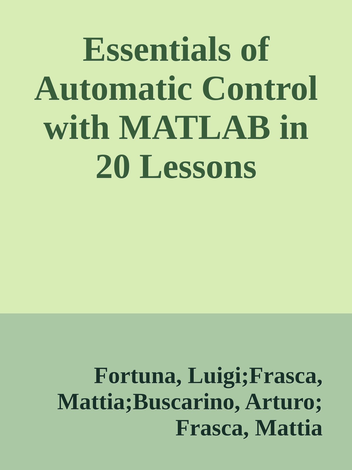 Essentials of Automatic Control with MATLAB in 20 Lessons