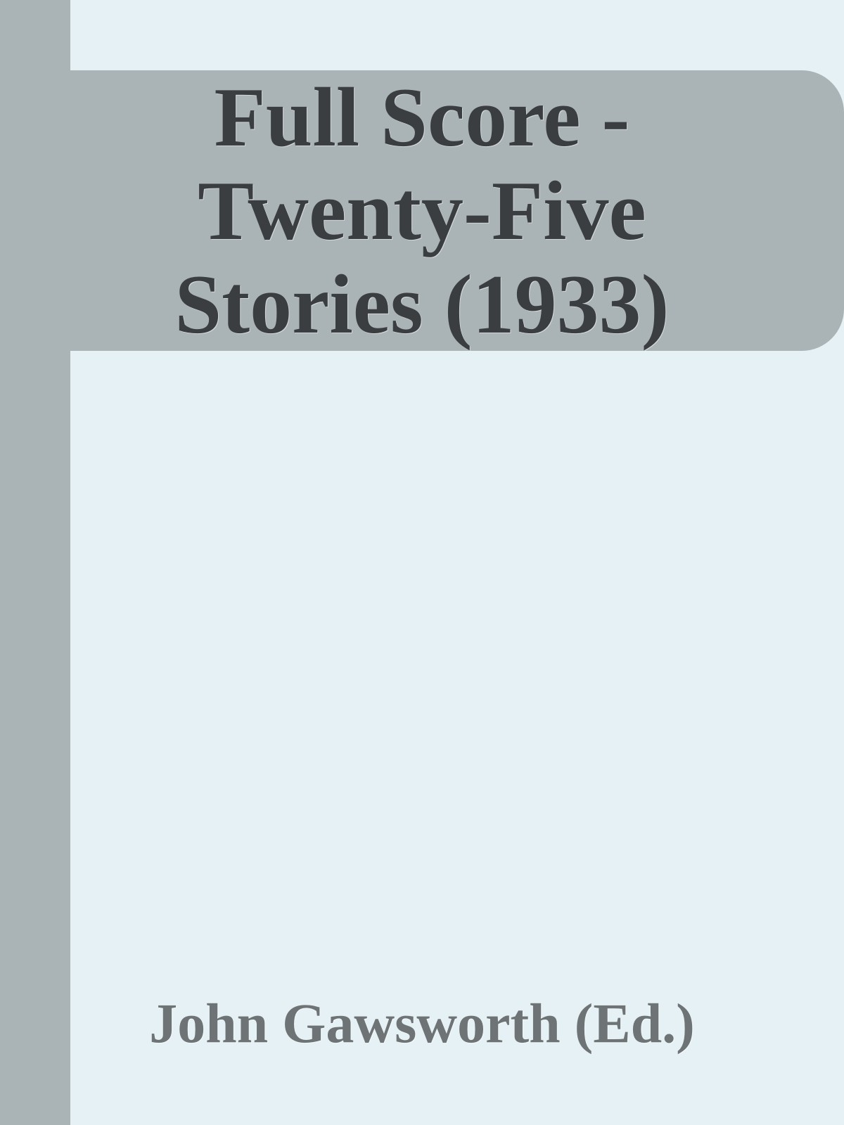 Full Score - Twenty-Five Stories (1933)
