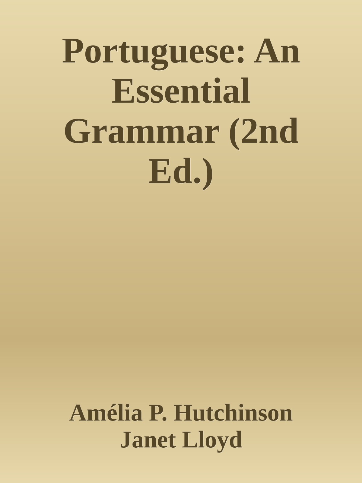 Portuguese: An Essential Grammar (2nd Ed.)