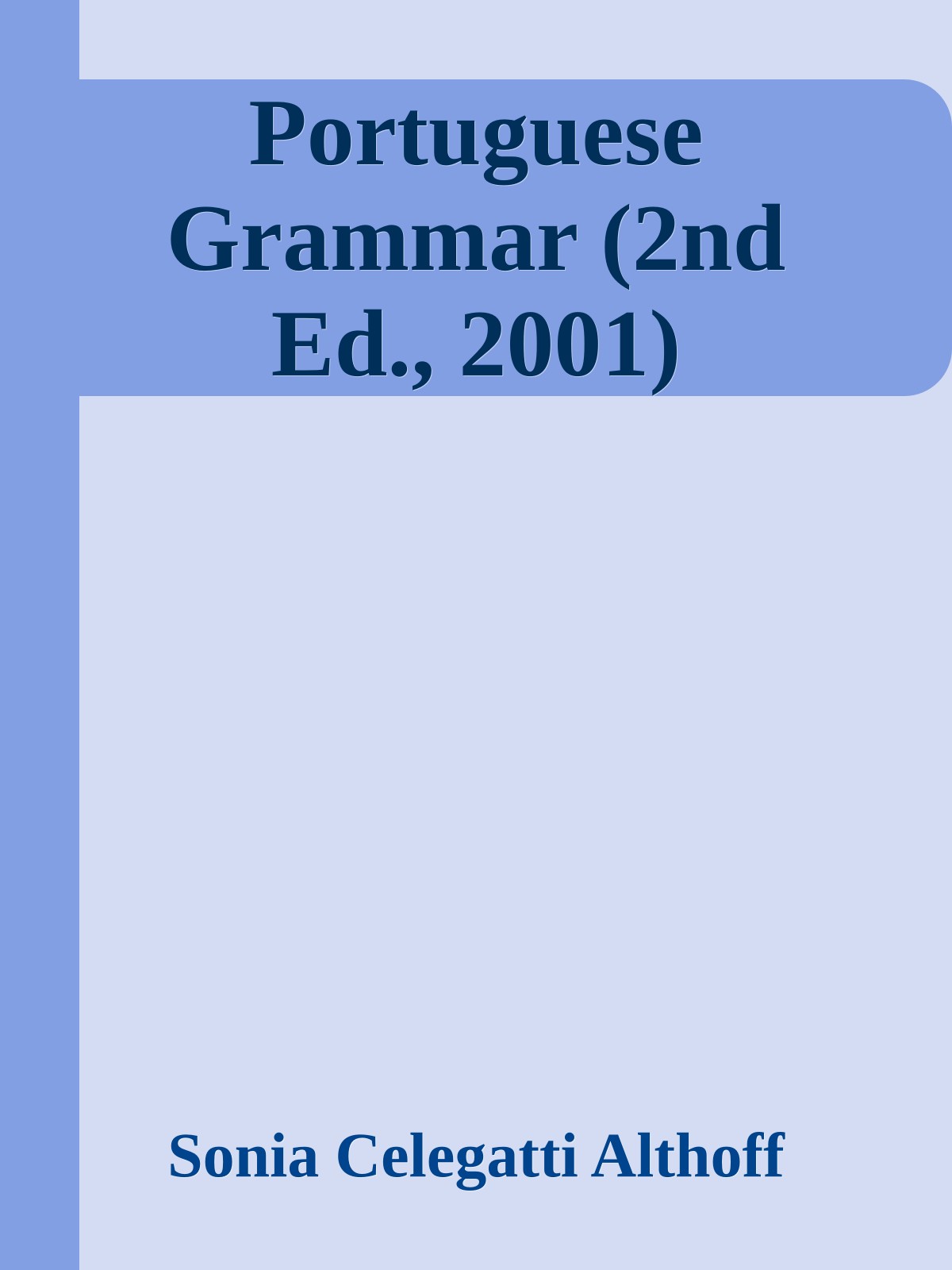 Portuguese Grammar (2nd Ed., 2001)
