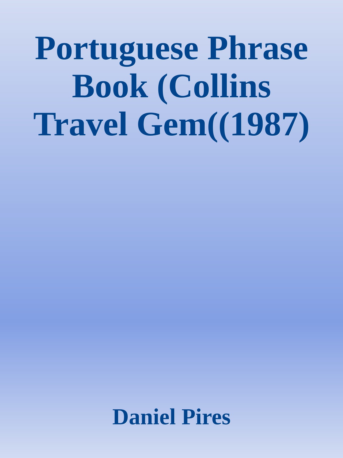 Portuguese Phrase Book (Collins Travel Gem((1987)