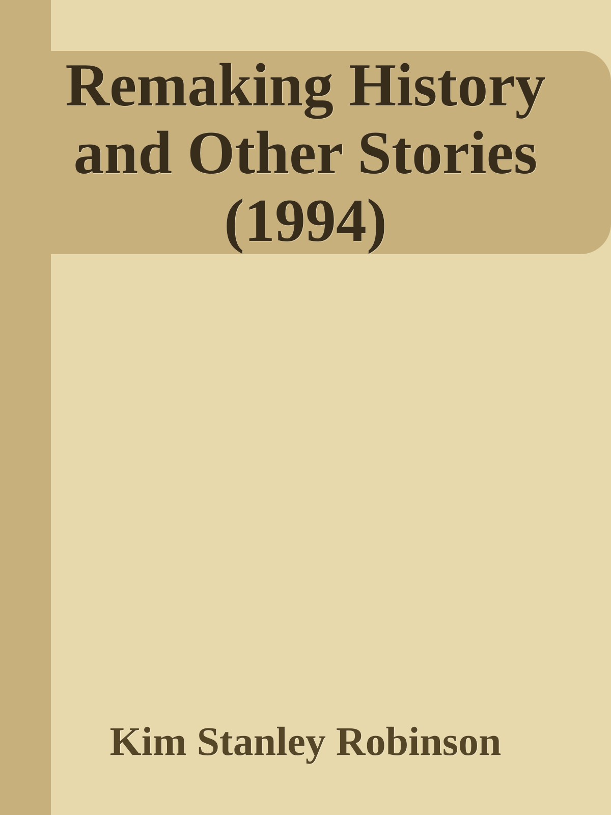Remaking History and Other Stories (1994)