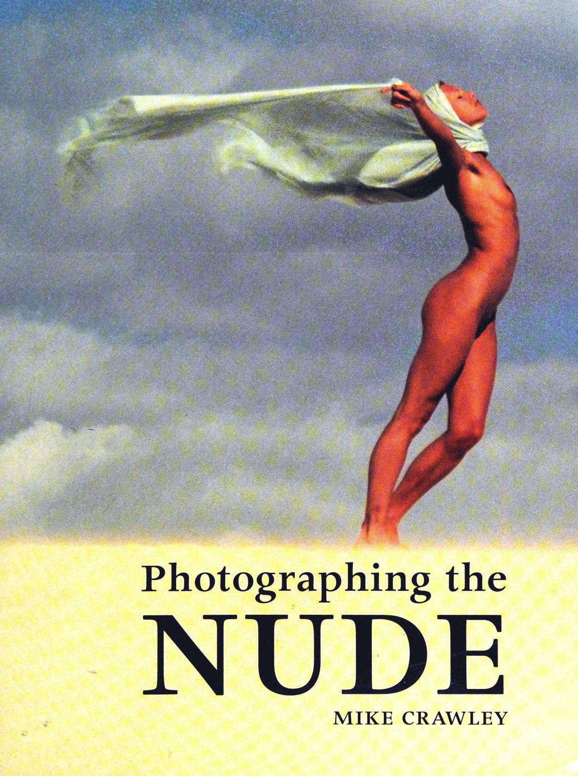 Photographing the Nude By Mike Crawley