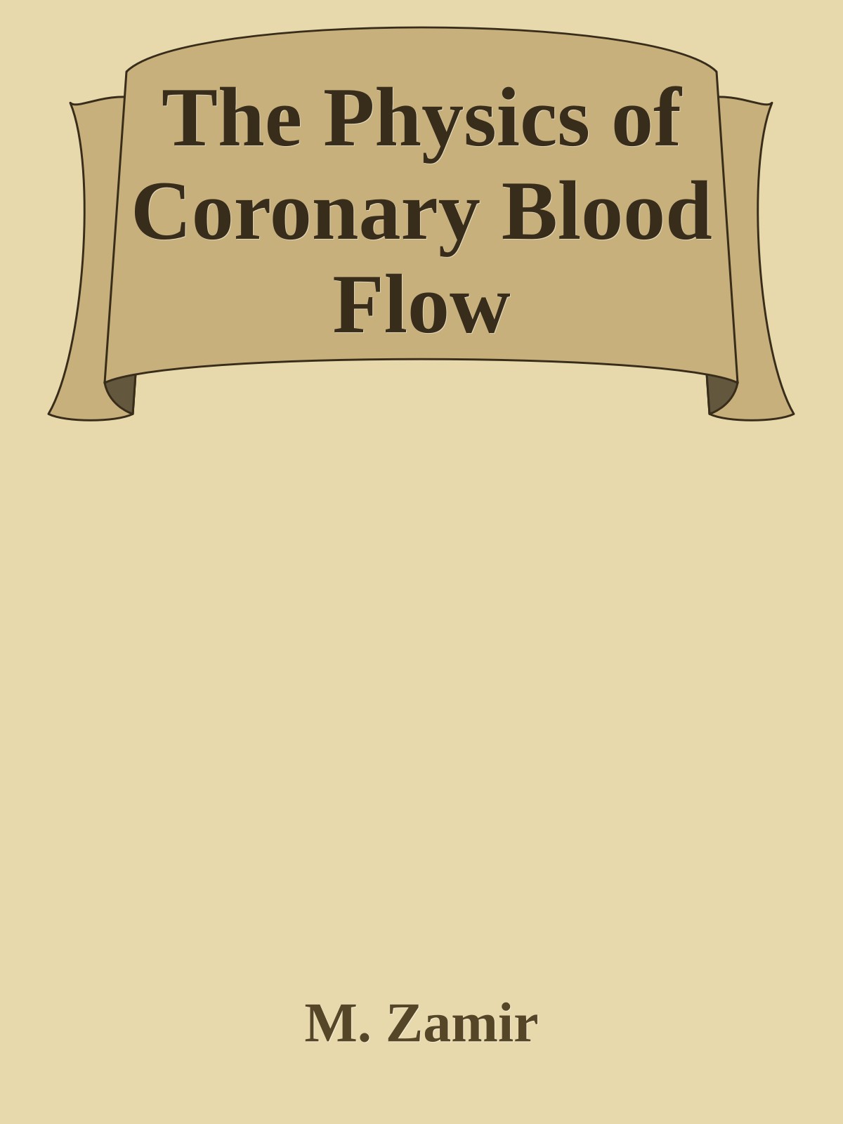 The Physics of Coronary Blood Flow
