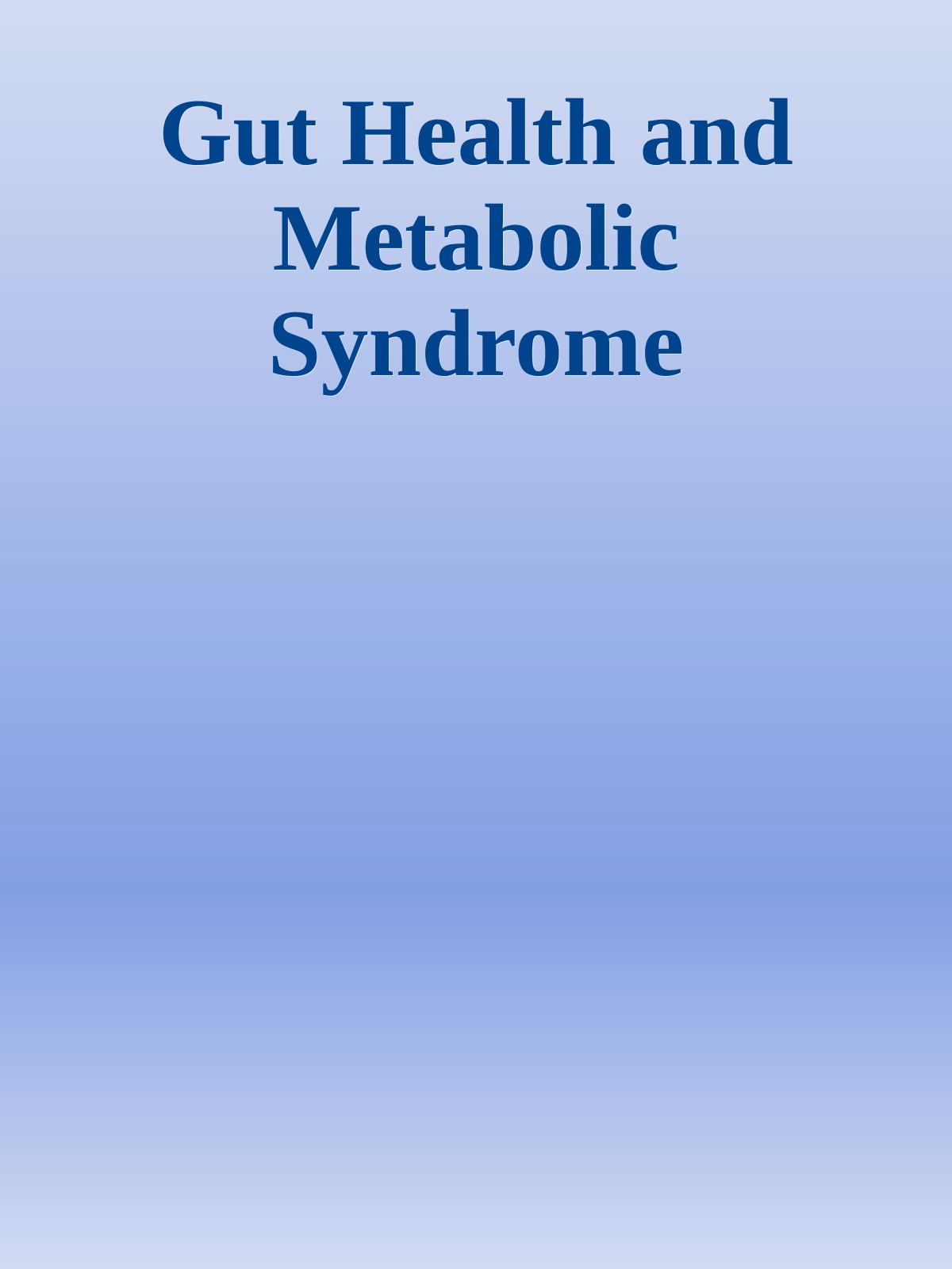 Gut Health and Metabolic Syndrome