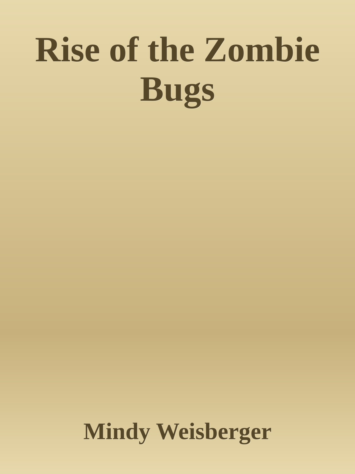 Rise of the Zombie Bugs