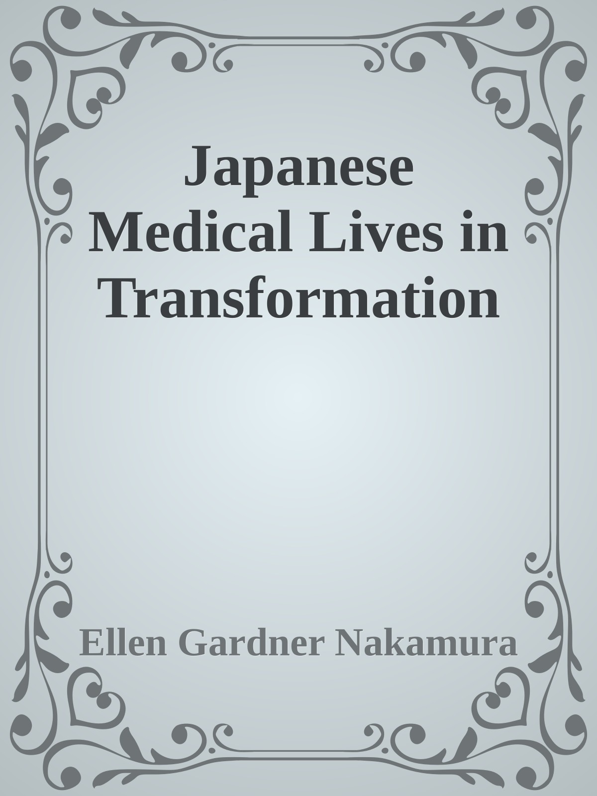 Japanese Medical Lives in Transformation