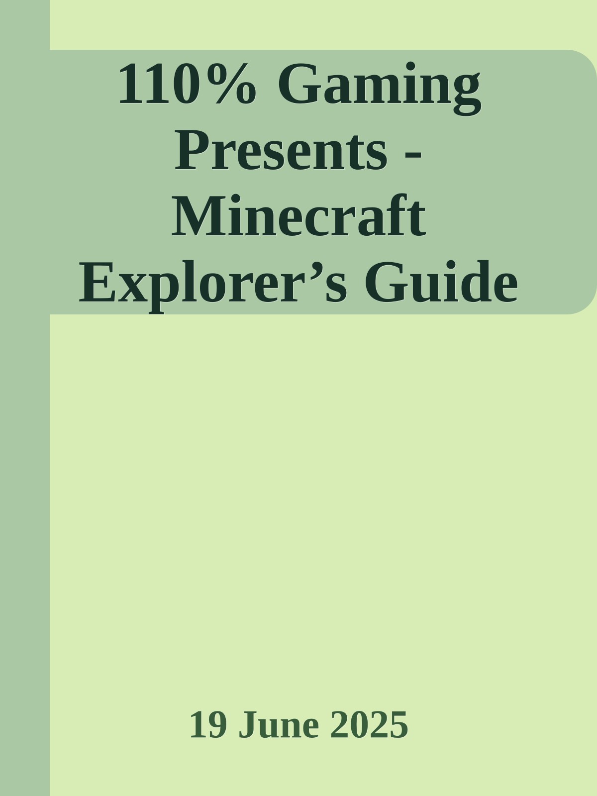 110% Gaming Presents - Minecraft Explorer’s Guide