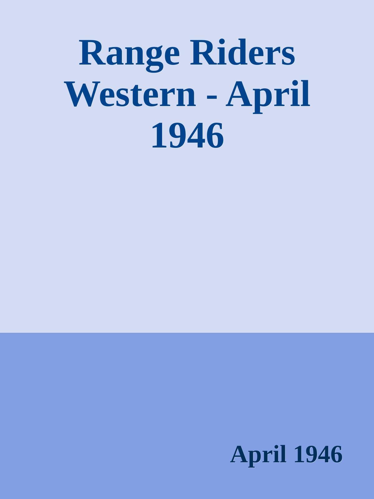 Range Riders Western - April 1946