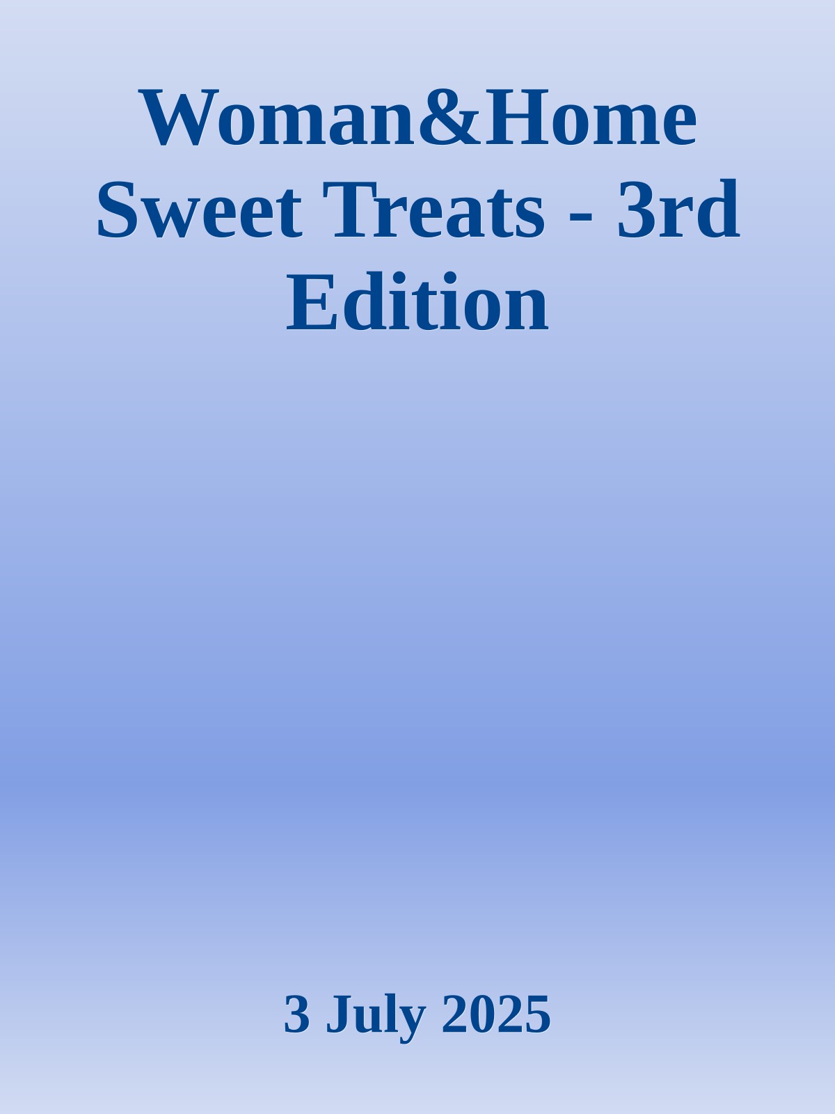 Woman&Home Sweet Treats - 3rd Edition
