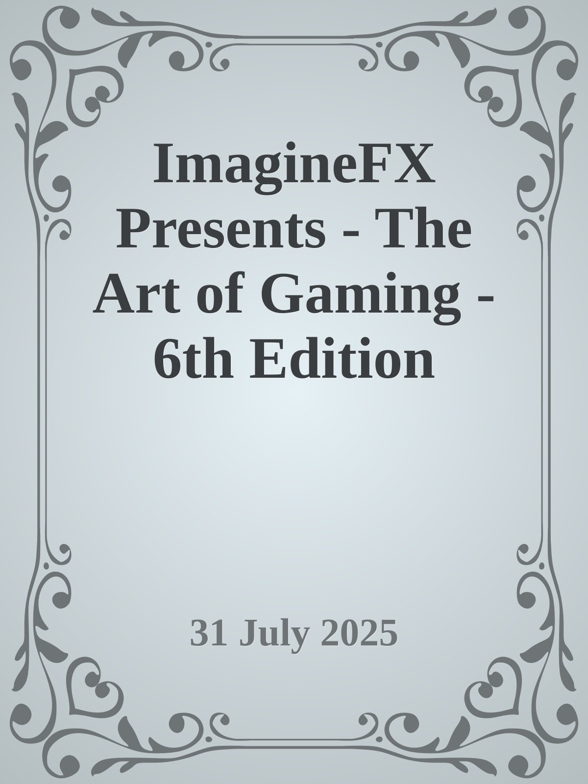 ImagineFX Presents - The Art of Gaming - 6th Edition