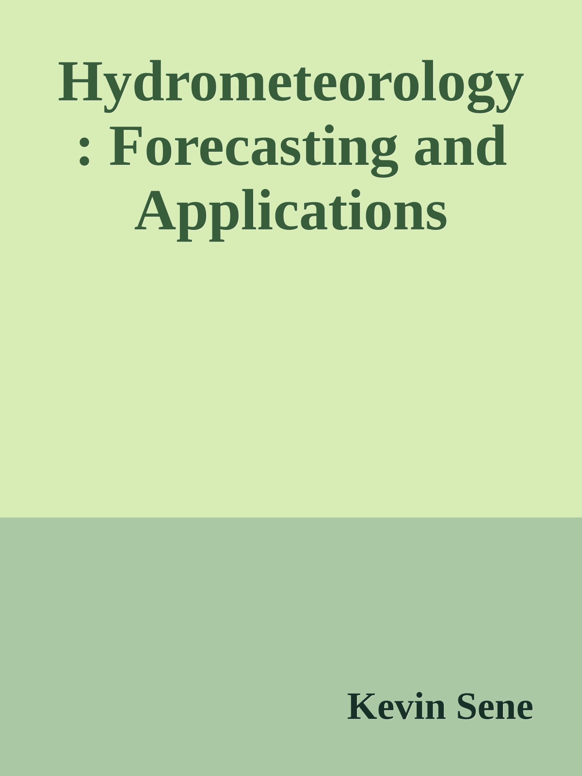 Hydrometeorology: Forecasting and Applications