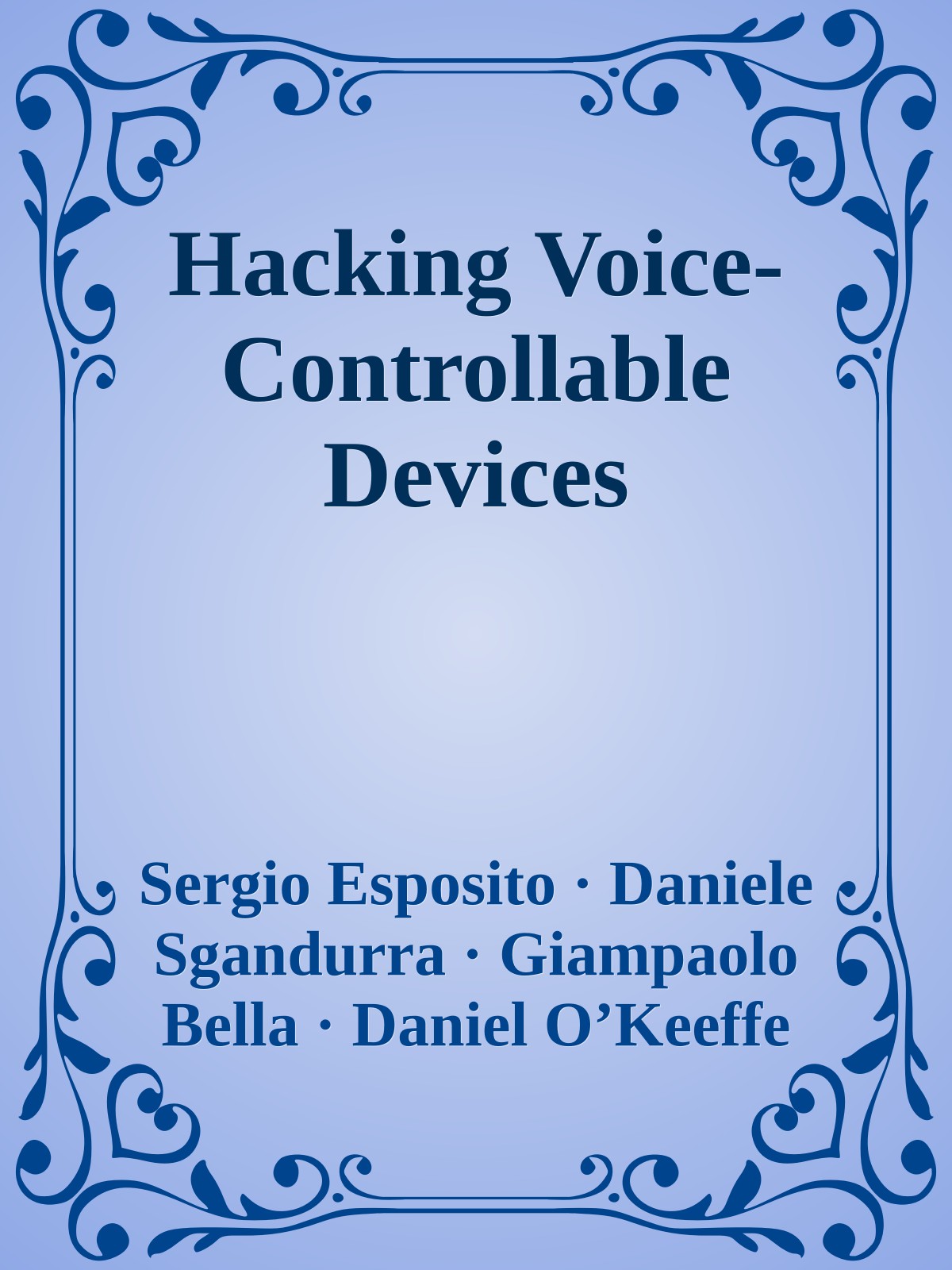 Hacking Voice-Controllable Devices