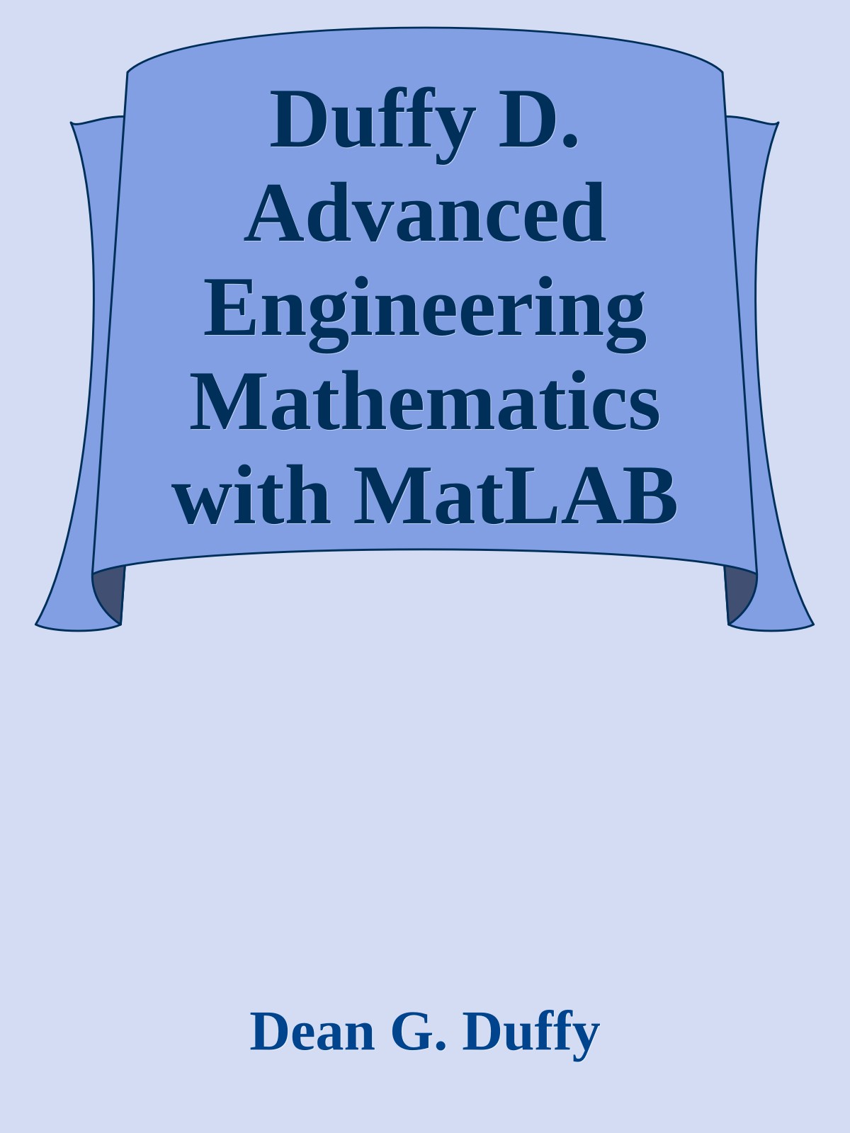 Duffy D. Advanced Engineering Mathematics with MatLAB 6ed 2026
