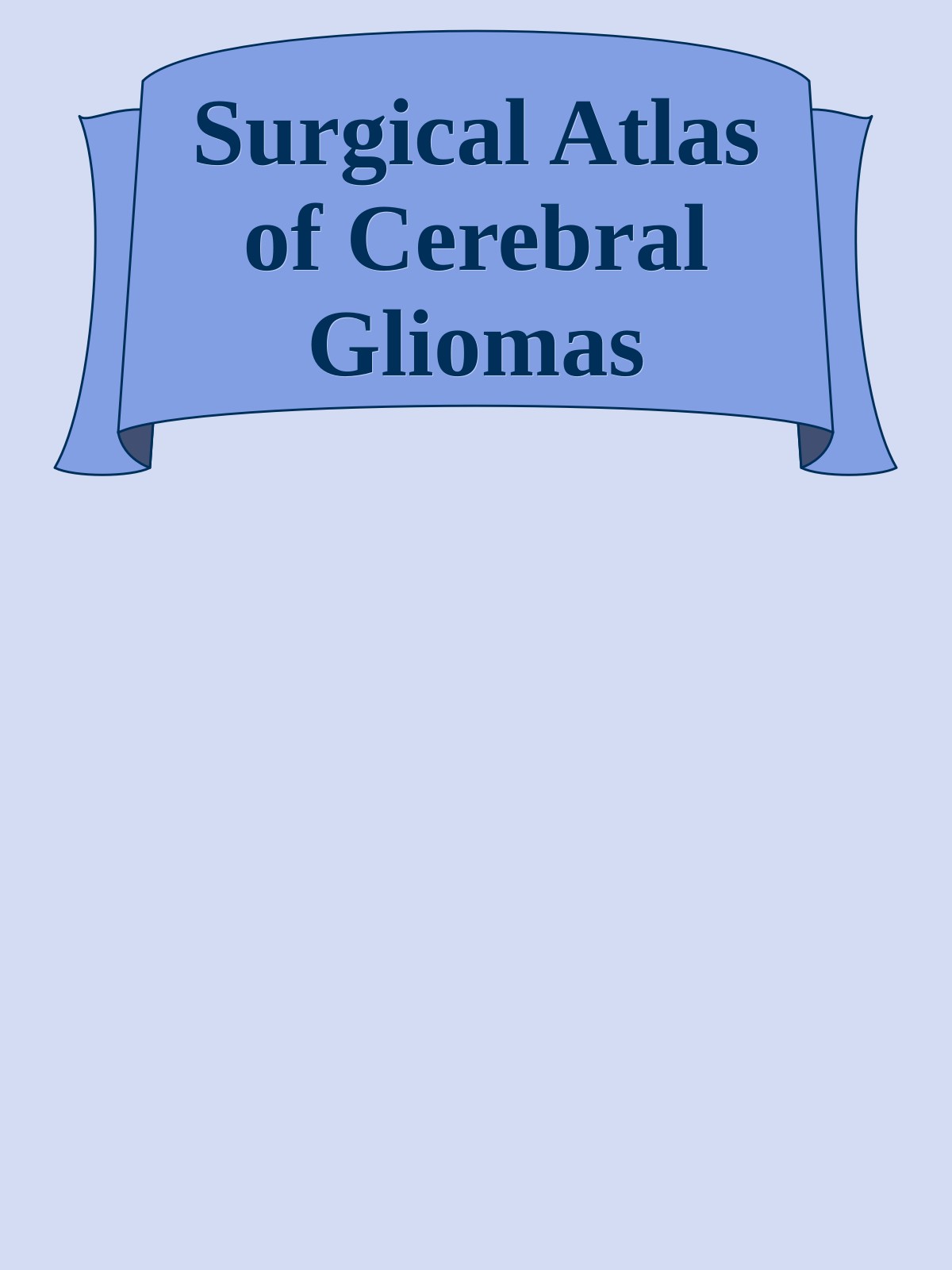 Surgical Atlas of Cerebral Gliomas