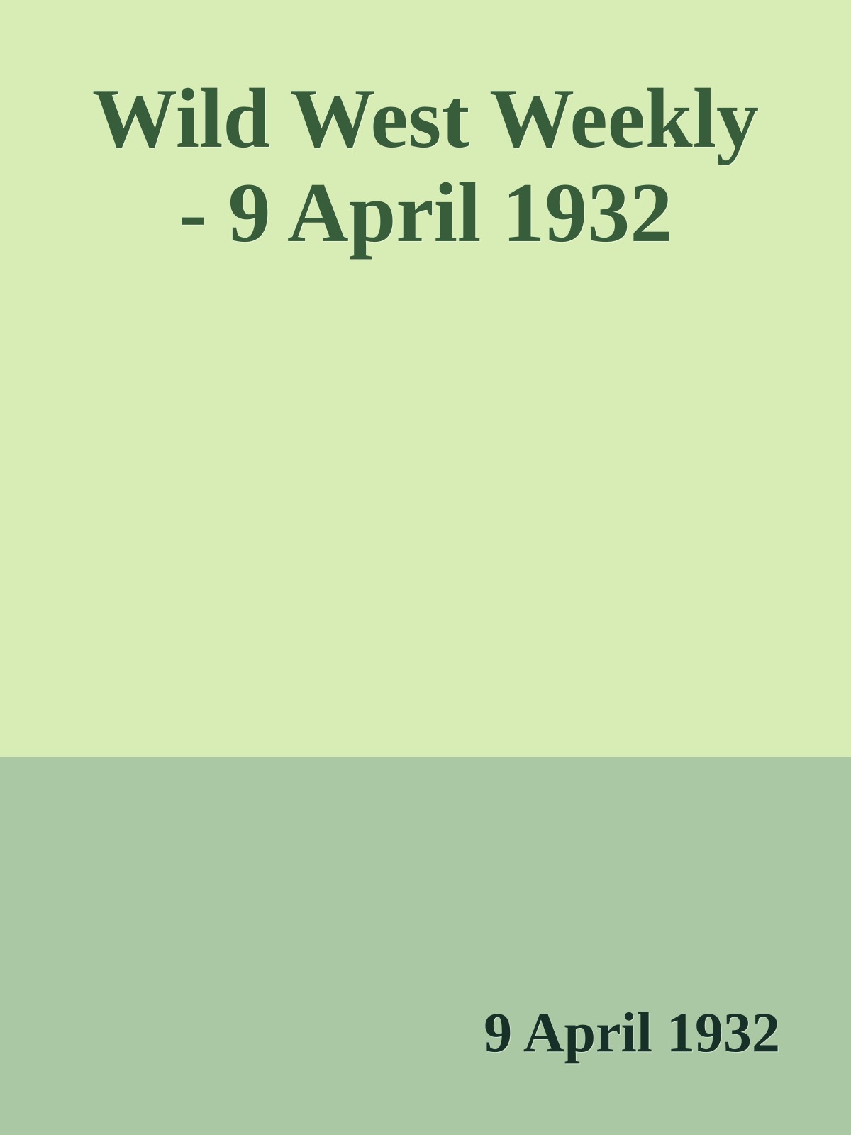 Wild West Weekly - 9 April 1932