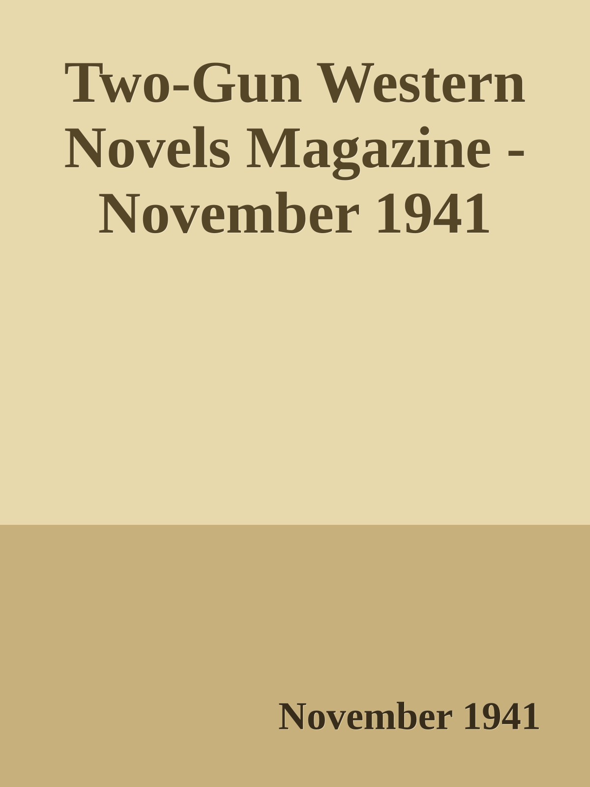 Two-Gun Western Novels Magazine - November 1941