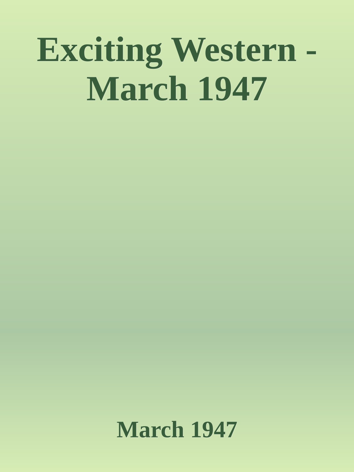 Exciting Western - March 1947
