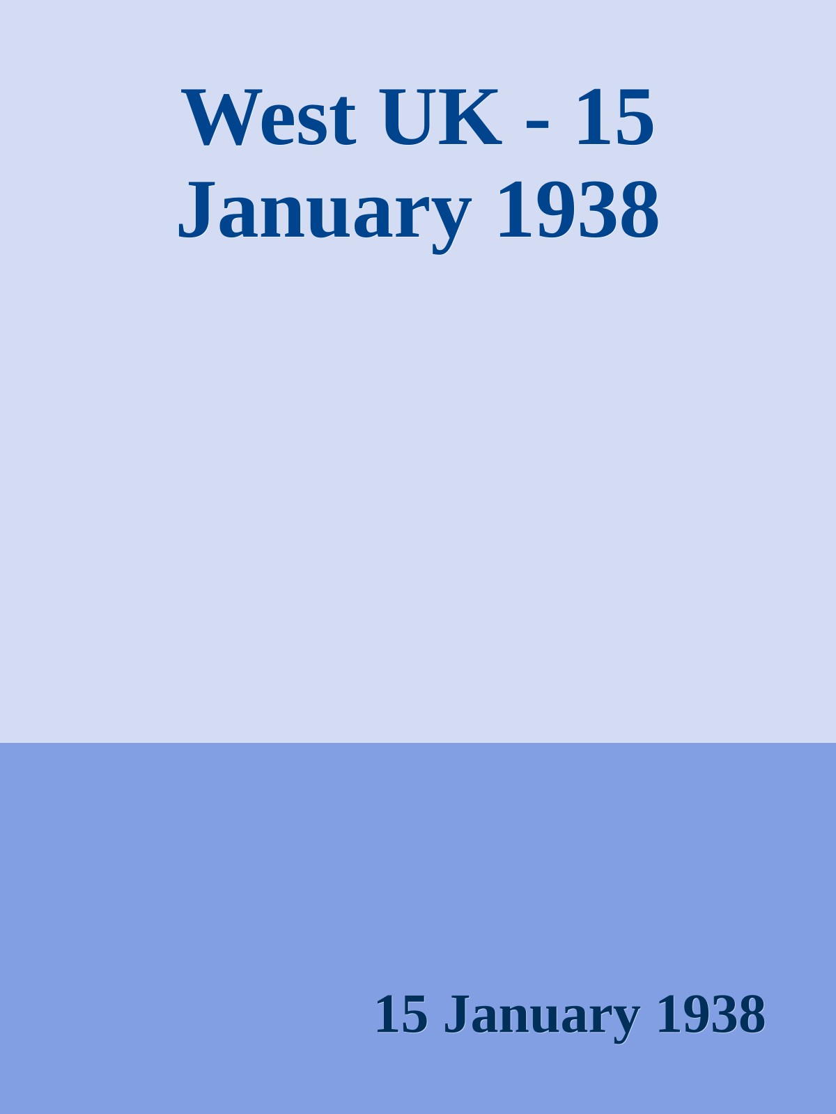 West UK - 15 January 1938