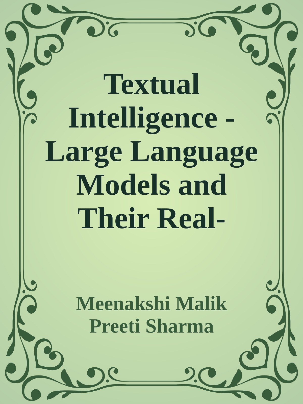 Textual Intelligence - Large Language Models and Their Real-World Applications (for True Epub)