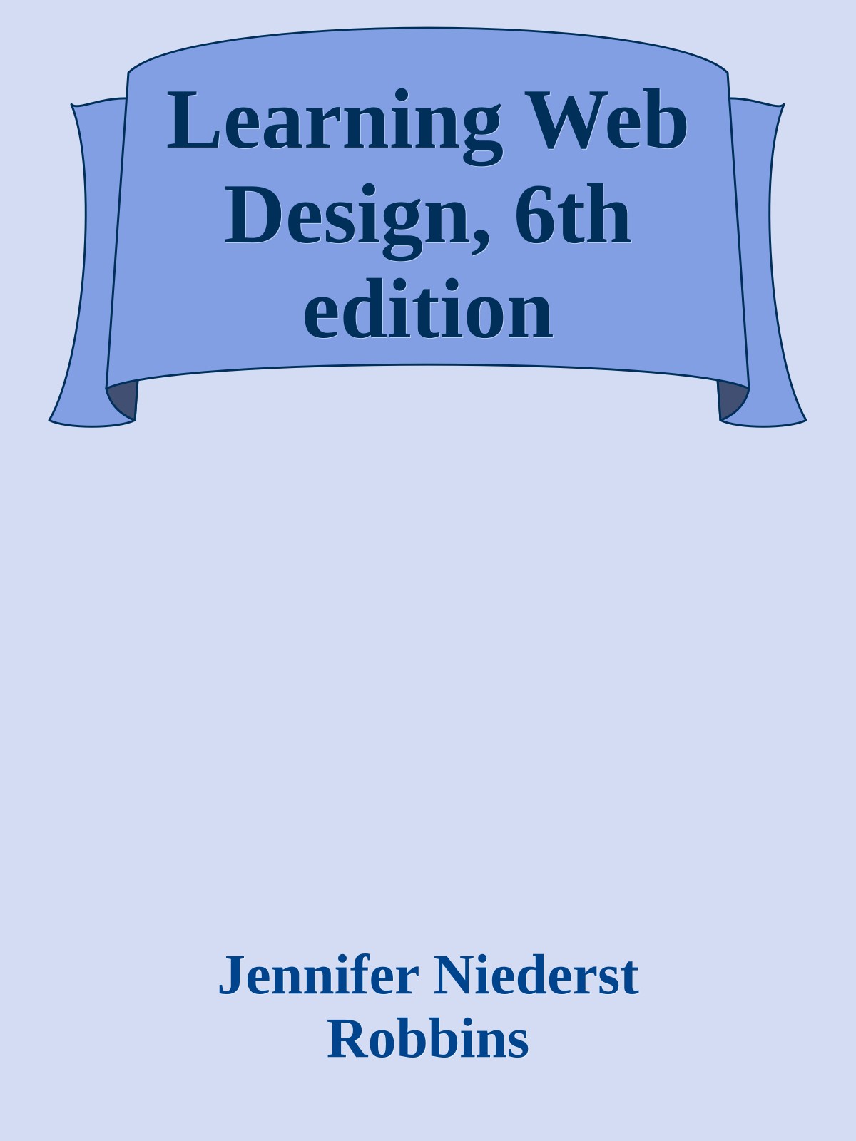 Learning Web Design, 6th edition
